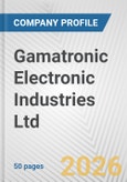Gamatronic Electronic Industries Ltd. Fundamental Company Report Including Financial, SWOT, Competitors and Industry Analysis- Product Image