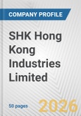 SHK Hong Kong Industries Limited Fundamental Company Report Including Financial, SWOT, Competitors and Industry Analysis- Product Image