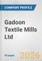Gadoon Textile Mills Ltd. Fundamental Company Report Including Financial, SWOT, Competitors and Industry Analysis - Product Thumbnail Image