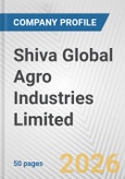 Shiva Global Agro Industries Limited Fundamental Company Report Including Financial, SWOT, Competitors and Industry Analysis- Product Image