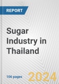 Sugar Industry in Thailand: Business Report 2024- Product Image