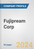 Fujipream Corp Fundamental Company Report Including Financial, SWOT, Competitors and Industry Analysis- Product Image