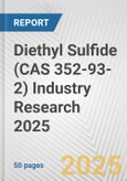 Diethyl Sulfide (CAS 352-93-2) Industry Research 2025: Global and Regional Market Trends 2019-2024 and Forecast to 2029- Product Image