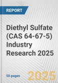 Diethyl Sulfate (CAS 64-67-5) Industry Research 2025: Global and Regional Market Trends 2019-2024 and Forecast to 2029- Product Image