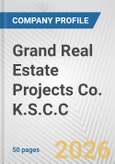 Grand Real Estate Projects Co. K.S.C.C. Fundamental Company Report Including Financial, SWOT, Competitors and Industry Analysis- Product Image