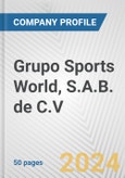 Grupo Sports World, S.A.B. de C.V. Fundamental Company Report Including Financial, SWOT, Competitors and Industry Analysis- Product Image