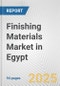 Finishing Materials Market in Egypt: Business Report 2025 - Product Image