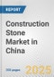 Construction Stone Market in China: Business Report 2024 - Product Image