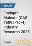 Enalapril Maleate (CAS 76095-16-4) Industry Research 2025: Global and Regional Market Trends 2019-2024 and Forecast to 2029- Product Image