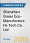 Shenzhen Green Eco-Manufacture Hi-Tech Co. Ltd. Fundamental Company Report Including Financial, SWOT, Competitors and Industry Analysis - Product Thumbnail Image