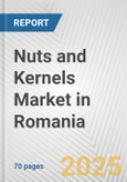 Nuts and Kernels Market in Romania: Business Report 2024- Product Image