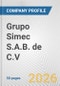Grupo Simec S.A.B. de C.V. Fundamental Company Report Including Financial, SWOT, Competitors and Industry Analysis - Product Thumbnail Image