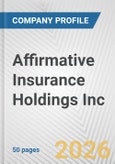 Affirmative Insurance Holdings Inc. Fundamental Company Report Including Financial, SWOT, Competitors and Industry Analysis- Product Image