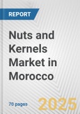 Nuts and Kernels Market in Morocco: Business Report 2024- Product Image