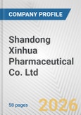 Shandong Xinhua Pharmaceutical Co. Ltd. Fundamental Company Report Including Financial, SWOT, Competitors and Industry Analysis- Product Image