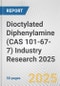 Dioctylated Diphenylamine (CAS 101-67-7) Industry Research 2025: Global and Regional Market Trends 2019-2024 and Forecast to 2029 - Product Image