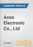 Aces Electronic Co., Ltd. Fundamental Company Report Including Financial, SWOT, Competitors and Industry Analysis- Product Image