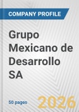 Grupo Mexicano de Desarrollo SA Fundamental Company Report Including Financial, SWOT, Competitors and Industry Analysis- Product Image