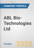 ABL Bio-Technologies Ltd. Fundamental Company Report Including Financial, SWOT, Competitors and Industry Analysis- Product Image