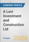 A Levi Investment and Construction Ltd. Fundamental Company Report Including Financial, SWOT, Competitors and Industry Analysis - Product Thumbnail Image