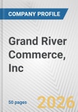 Grand River Commerce, Inc. Fundamental Company Report Including Financial, SWOT, Competitors and Industry Analysis- Product Image