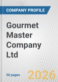 Gourmet Master Company Ltd. Fundamental Company Report Including Financial, SWOT, Competitors and Industry Analysis- Product Image