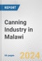 Canning Industry in Malawi: Business Report 2024 - Product Thumbnail Image