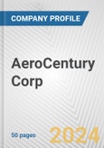 AeroCentury Corp. Fundamental Company Report Including Financial, SWOT, Competitors and Industry Analysis- Product Image