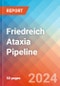 Friedreich Ataxia - Pipeline Insight, 2024 - Product Image