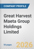 Great Harvest Maeta Group Holdings Limited Fundamental Company Report Including Financial, SWOT, Competitors and Industry Analysis- Product Image