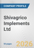 Shivagrico Implements Ltd. Fundamental Company Report Including Financial, SWOT, Competitors and Industry Analysis- Product Image