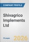 Shivagrico Implements Ltd. Fundamental Company Report Including Financial, SWOT, Competitors and Industry Analysis - Product Thumbnail Image