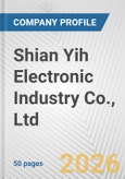 Shian Yih Electronic Industry Co., Ltd. Fundamental Company Report Including Financial, SWOT, Competitors and Industry Analysis- Product Image