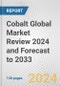 Cobalt Global Market Review 2024 and Forecast to 2033 - Product Image