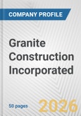Granite Construction Incorporated Fundamental Company Report Including Financial, SWOT, Competitors and Industry Analysis- Product Image