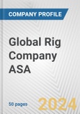Global Rig Company ASA Fundamental Company Report Including Financial, SWOT, Competitors and Industry Analysis- Product Image