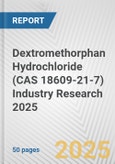 Dextromethorphan Hydrochloride (CAS 18609-21-7) Industry Research 2025: Global and Regional Market Trends 2019-2024 and Forecast to 2029- Product Image