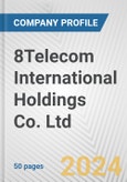 8Telecom International Holdings Co. Ltd. Fundamental Company Report Including Financial, SWOT, Competitors and Industry Analysis- Product Image