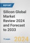 Silicon Global Market Review 2024 and Forecast to 2033 - Product Thumbnail Image
