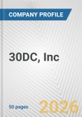 30DC, Inc. Fundamental Company Report Including Financial, SWOT, Competitors and Industry Analysis- Product Image