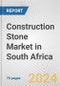 Construction Stone Market in South Africa: Business Report 2024 - Product Thumbnail Image