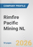 Rimfire Pacific Mining NL Fundamental Company Report Including Financial, SWOT, Competitors and Industry Analysis- Product Image