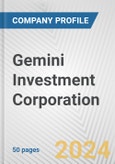 Gemini Investment Corporation Fundamental Company Report Including Financial, SWOT, Competitors and Industry Analysis- Product Image