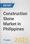 Construction Stone Market in Philippines: Business Report 2024 - Product Thumbnail Image