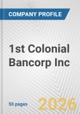 1st Colonial Bancorp Inc. Fundamental Company Report Including Financial, SWOT, Competitors and Industry Analysis- Product Image