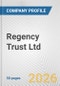 Regency Trust Ltd. Fundamental Company Report Including Financial, SWOT, Competitors and Industry Analysis - Product Thumbnail Image