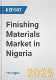 Finishing Materials Market in Nigeria: Business Report 2024- Product Image