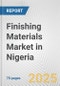 Finishing Materials Market in Nigeria: Business Report 2025 - Product Image