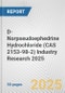 D-Norpseudoephedrine Hydrochloride (CAS 2153-98-2) Industry Research 2025: Global and Regional Market Trends 2019-2024 and Forecast to 2029 - Product Image