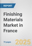 Finishing Materials Market in France: Business Report 2024- Product Image